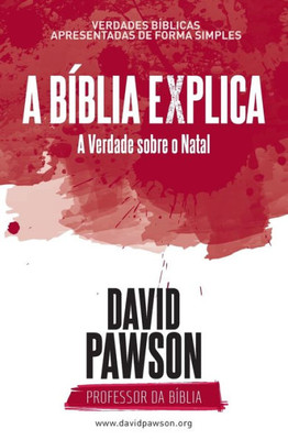 A Bíblia Explica - A Verdade Sobre O Natal (Portuguese Edition)