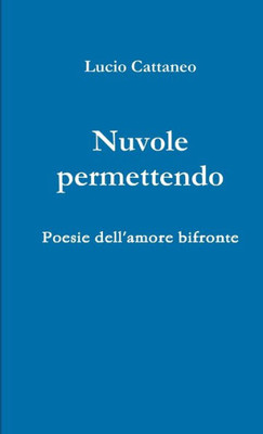 Nuvole Permettendo (Italian Edition)