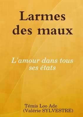 Larmes Des Maux (French Edition)