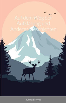 Auf Dem Weg Der Aufklärung Und Anderer Geschichten (German Edition)