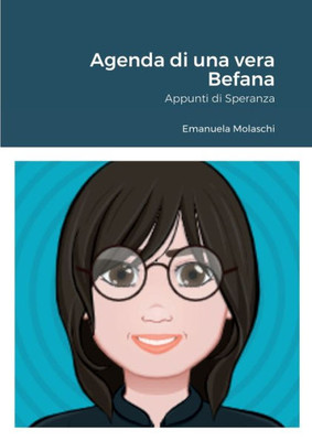 Agenda Di Una Vera Befana: Appunti Di Speranza (Italian Edition)