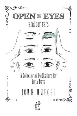 Open Our Eyes: And Our Ears