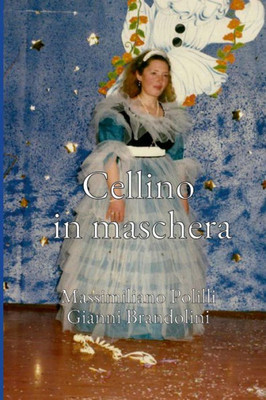 Cellino In Maschera (Italian Edition)