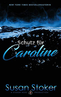 Schutz für Caroline (SEALs of Protection) (German Edition)