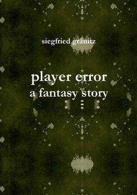Player Error - A Fantasy Story (German Edition)