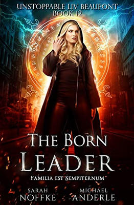 The Born Leader (Unstoppable Liv Beaufont)