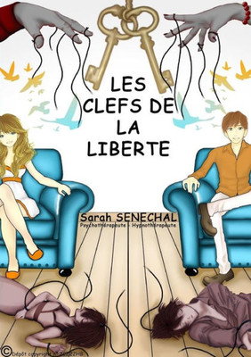 Les Clefs De La Liberte (French Edition)
