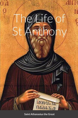 The Life Of St Anthony