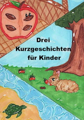 3 Kurzgeschichten Für Kinder (German Edition)