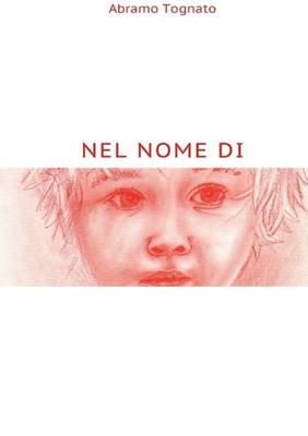 Nel Nome Di (Italian Edition)