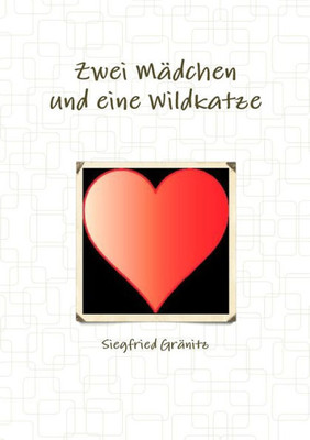 Zwei Mädchen Und Eine Wildkatze (German Edition)
