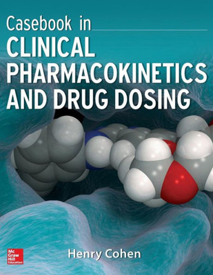 Casebook In Clinical Pharmacokinetics And Drug Dosing