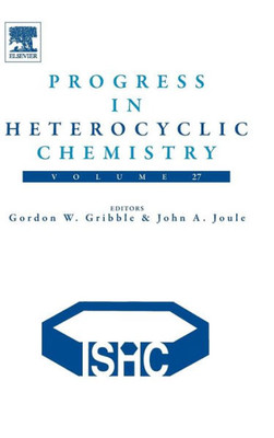 Progress In Heterocyclic Chemistry (Volume 27)