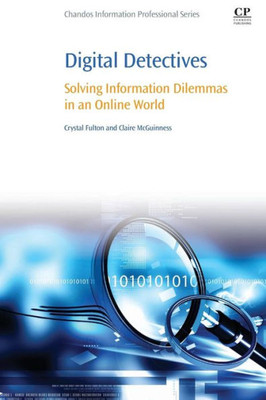Digital Detectives: Solving Information Dilemmas In An Online World