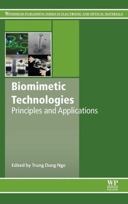 Biomimetic Technologies, Principles And Applications