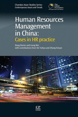 Human Resources Management In China: Cases In Hr Practice (Chandos Asian Studies Series)