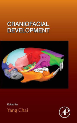 Craniofacial Development (Volume 115) (Current Topics In Developmental Biology, Volume 115)