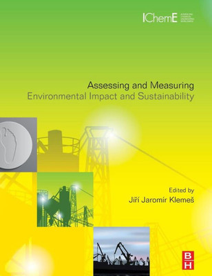 Assessing And Measuring Environmental Impact And Sustainability