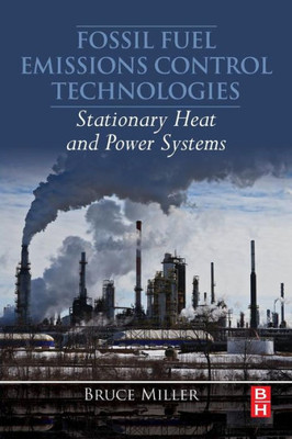 Fossil Fuel Emissions Control Technologies: Stationary Heat And Power Systems