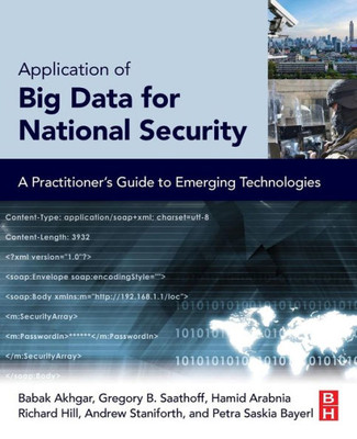 Application Of Big Data For National Security: A Practitioner'S Guide To Emerging Technologies
