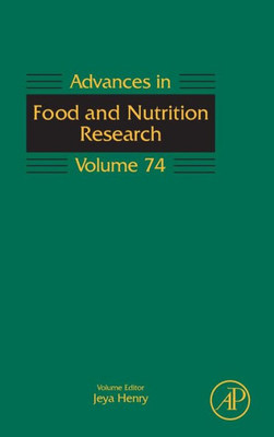 Advances In Food And Nutrition Research (Volume 74)