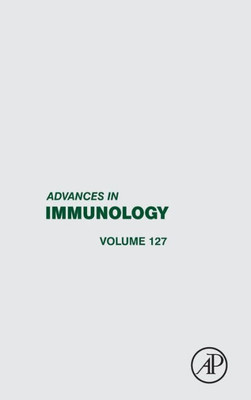 Advances In Immunology (Volume 127)