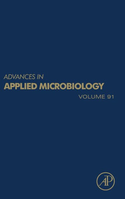 Advances In Applied Microbiology (Volume 91)