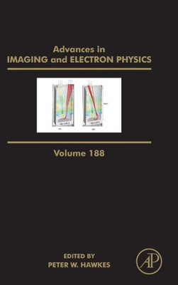 Advances In Imaging And Electron Physics (Volume 188)