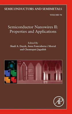 Semiconductor Nanowires Ii: Properties And Applications (Volume 94) (Semiconductors And Semimetals, Volume 94)