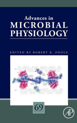 Advances In Microbial Physiology (Volume 69)