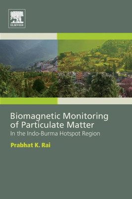 Biomagnetic Monitoring Of Particulate Matter: In The Indo-Burma Hotspot Region