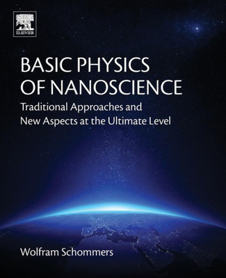 Basic Physics Of Nanoscience: Traditional Approaches And New Aspects At The Ultimate Level