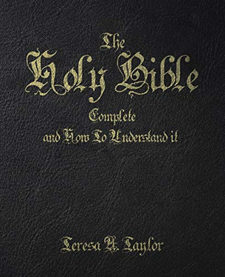 The Holy Bible: Complete and How to Understand It