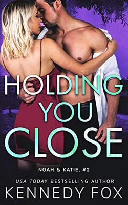 Holding You Close (Ex-Con Duet Series)