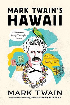 Mark Twain's Hawaii: A Humorous Romp Through History
