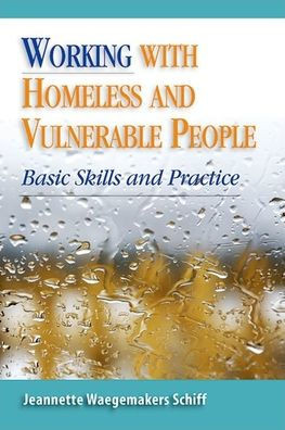 Working With Homeless And Vulnerable People: Basic Skills And Practices