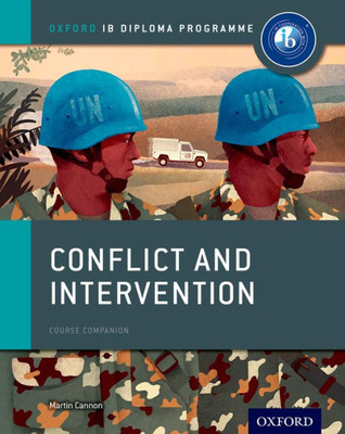 Conflict And Intervention: Ib History Course Book: Oxford Ib Diploma Program