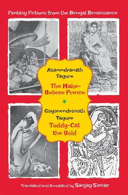 Fantasy Fictions From The Bengal Renaissance: The Make-Believe Prince; Toddy-Cat The Bold