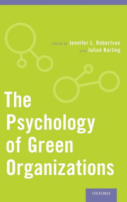 The Psychology Of Green Organizations