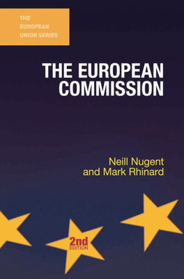 The European Commission (The European Union Series, 91)