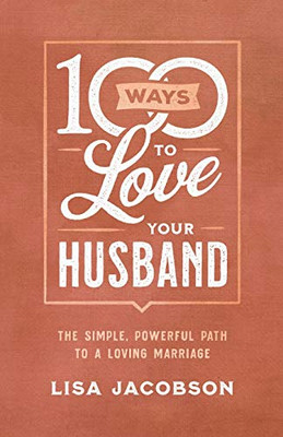 100 Ways to Love Your Husband