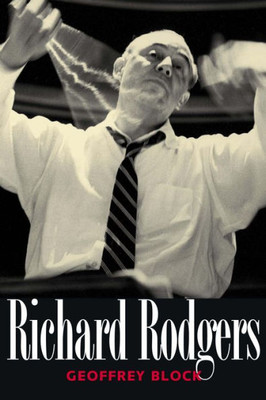 Richard Rodgers (Yale Broadway Masters Series)