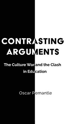 Contrasting Arguments: The Culture War and the Clash in Education
