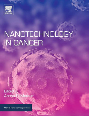 Nanotechnology In Cancer (Micro And Nano Technologies)