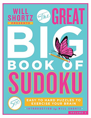 Will Shortz Presents The Great Big Book of Sudoku Volume 2