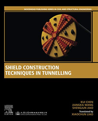 Shield Construction Techniques in Tunneling (Woodhead Publishing Series in Civil and Structural Engineering)