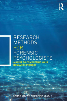 Research Methods For Forensic Psychologists