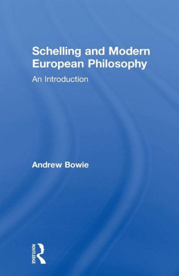 Schelling And Modern European Philosophy