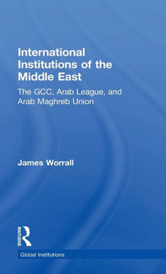 International Institutions Of The Middle East (Global Institutions)