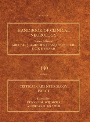 Critical Care Neurology Part I, Volume 140: Neurocritical Care (Handbook Of Clinical Neurology) (Handbook Of Clinical Neurology, Volume 140)